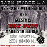 In Session With Mario F 026 EP Guestmix Key Sync @ Magik Trance Latin America (10.02.2015)