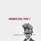 Summer 2014 / Part 1