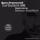Koen Groeneveld Turbulent 090 + Guest Mix Balthazar & JackRock