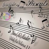 DjMcMaster Presents 2012 - Dance (Mc)Master (Melody)Mix Volume 11.