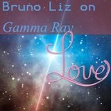 Bruno Liz on Gamma Ray Love