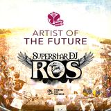 SUPERSTAR DJ ROS - AOTF (TomorrowWorld Radio Set)