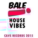 Bale - House Vibes
