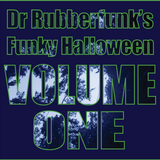 Dr Rubberfunk's Funky Halloween Vol.1