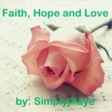 FAITH, HOPE and LOVE (love u so much)