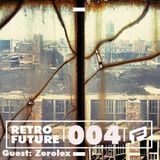 Retrofuture #4 Interview + Guestmix by Zerolex ( from Cotton Claw)