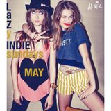 LAZY INDIE SUNDAYS - MAY 14