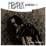 Mozaik Podcast 013 by Setnus