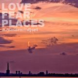 LOVE FEAR PLACES