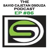 The Savio Cajetan DSouza podcast - Ep #86 (Trance & Progressive)