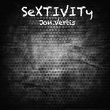 Jon Vertis presents Sextivity (April 2016)