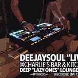 12/06/14, deejaysoul Live- Deep "Lazy Ones" Lounge Mix