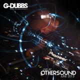 G-Dubbs live at Othersound July 2013
