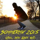 DJ Slate - SOMMERMIX 2015 - (ChillDeinLeben #5)