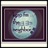 Kero fm w/ the Neighbour - Feb 04 2013 / randomform, Noumen, XZICD, camcussion & more!