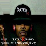 RATED R RADIO - 2015 Summer Jamz Blend ...Vol.1