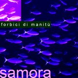 SAMORA -----> Forbici di Manitù MONOLOGUEmix