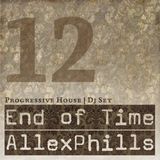 AllexPhills - End of Time (Progressive Dj Set - March '12)