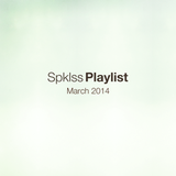SpklssPlaylist March 2014
