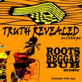 Truth Revealed Mixtape * Selector Sly iya - Roots Reggae Dub music __iyamix032
