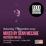 Good Vibrations Radio Show - Sean McCabe & Big Ed - November 2015