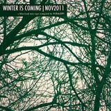 WINTER IS COMING | NOV2011