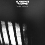 Nothing Is... Volume 1 by Jamie Paton of Cage & Aviary - Exclusive mix for R$N