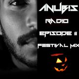 Anubis Radio Ep 11 (Festival Mix)