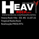 Heavy Rock Hits - ED#5 - Tropical Radio Rock - 11/07/2015