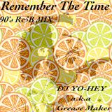 Remember The Time(90's R&B MIX) / DJ YO-HEY a.k.a Grease Maker