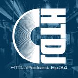 HTDJ : Podcast - Episode 34