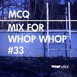 MCQ - Mix For Whopwhop #33