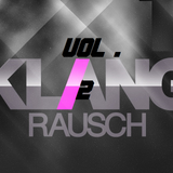 KLANGRAUSCH VOL. 2