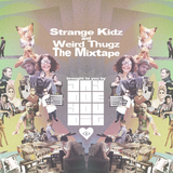 Strange Kidz and Weird Thugz The Mixtape