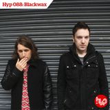Hyp 088: Blackwax