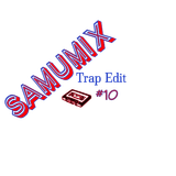 SamuMix #10 Trap Edit