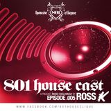 801 Housecast Vol. 5 Mixed By ROSS K
