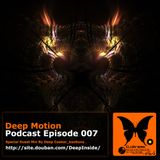 Deep Motion Podcast 007