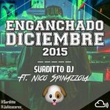Enganchadito Diciembre 2015 - Surditto Dj Ft Nico Spinazzola