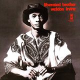 Weldon Irvine – Liberated Brother