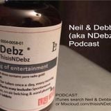 Neil & Debbie (aka NDebz) Podcast #40.5 - Time for your medication (Full music version)