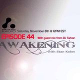 DJ Tarkan Guestmix @ Stan Kolev's Awakening (November 8, 2014)