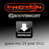 Andrew K @ Groovenight, Proton Radio (25 June 2012)