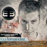 Loui Fernandez - Podcast - Elastic Beatz Radio NYC