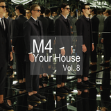 M4 - Your House Vol.8 (set 03.03.16)