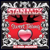 SWEET THANG 2013 - DJ STAN JACKSON