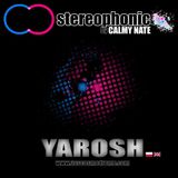 Yarosh @ Calmy Nates Stereophonic Guest Mix