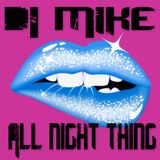 DJ MIKE - All night thing