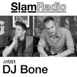 #SlamRadio - 051 - DJ Bone