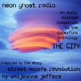 NEON GHOST RADIO: Street Moon's Revolution
